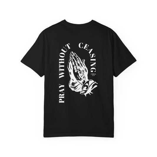 PRAY WITHOUT CEASING UNISEX TEE